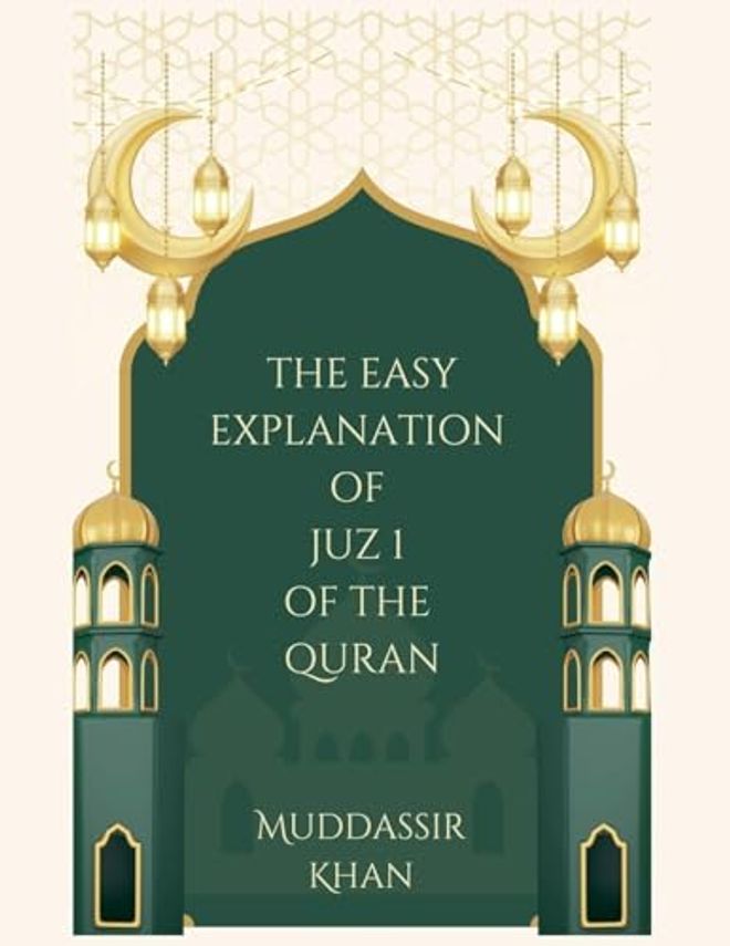 Easy Explanation of Juz 1 of the Quran